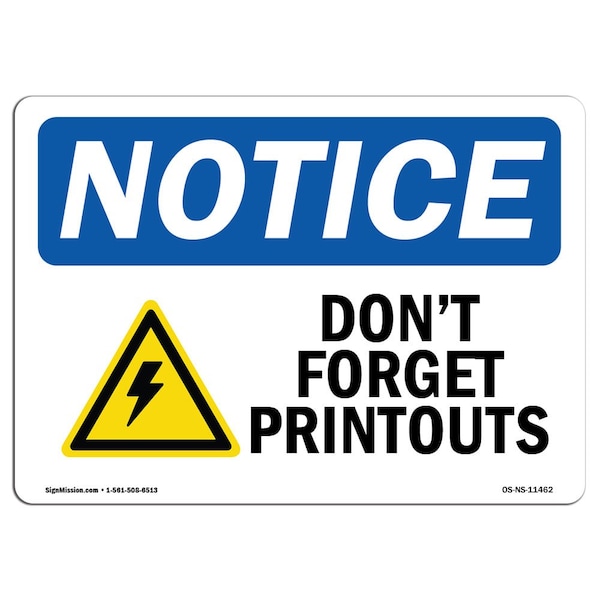 Safety Sign, OSHA Notice, 18" Height, Aluminum, Don't Forget Printouts Sign With Symbol, Landscape